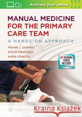 Manual Medicine for the Primary Care Team: A Hands-On Approach Domino, Frank J. 9781975111472