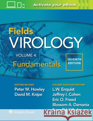 Fields Virology: Fundamentals Peter M. Howley David M. Knipe Lynn W. Enquist 9781975112516 LWW