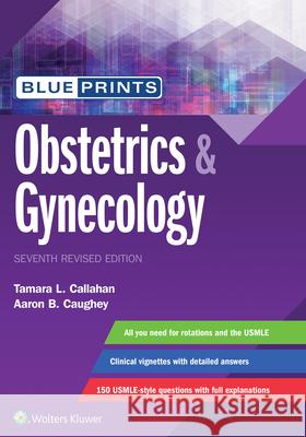 Blueprints Obstetrics & Gynecology Callahan, Tamara 9781975134877 Wolters Kluwer Health