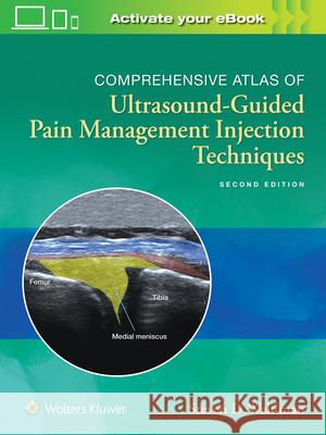 Comprehensive Atlas of Ultrasound-Guided Pain Management Injection Techniques Steven Waldman 9781975136710