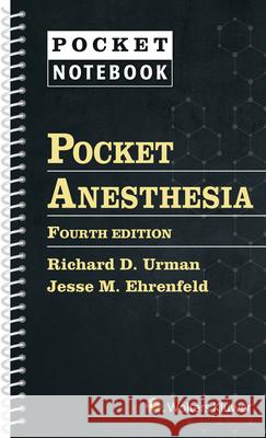 Pocket Anesthesia Richard D. Urman Jesse M. Ehrenfeld 9781975136796 LWW