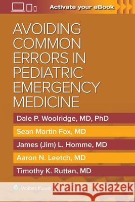 Avoiding Common Errors in Pediatric Emergency Medicine Dale Woolridge 9781975138332