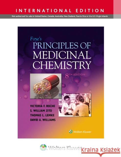 Foye's Principles of Medicinal Chemistry Victoria, PhD F. Roche, PhD Thomas Lemke  9781975139032