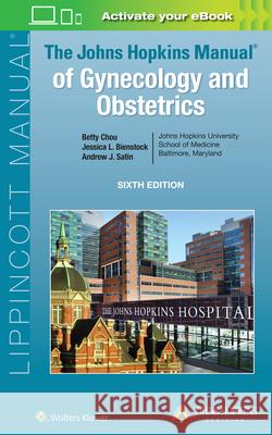 The Johns Hopkins Manual of Gynecology and Obstetrics Chou, Betty 9781975140205