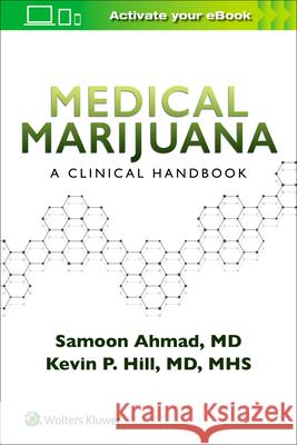 Medical Marijuana: A Clinical Handbook Samoon Ahmad Kevin Hill 9781975141899