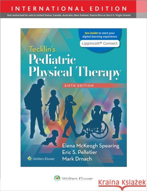 Tecklin's Pediatric Physical Therapy Elena McKeogh Spearing, Eric S. Pelletier 9781975142117