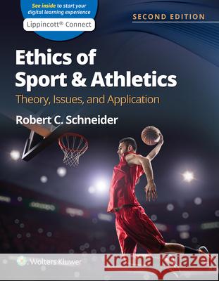 Ethics of Sport and Athletics: Theory, Issues, and Application Robert C. Schneider 9781975142742 LWW