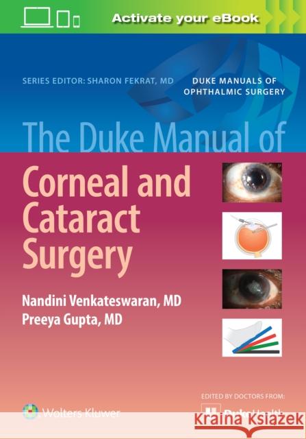 The Duke Manual of Corneal and Cataract Surgery Preeya Gupta Nandini Venkateswaran 9781975150006 