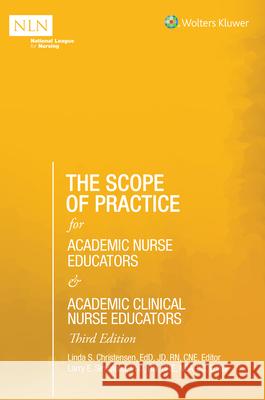The Scope of Practice for Academic Nurse Educators and Academic Clinical Nurse Educators, 3rd Edition Christensen, Linda S. 9781975151928 Wolters Kluwer Health