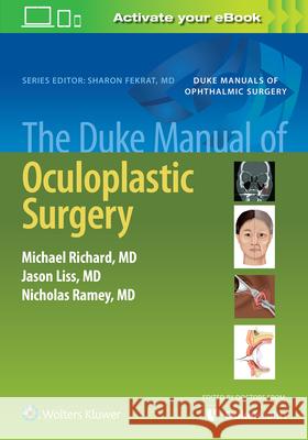 The Duke Manual of Oculoplastic Surgery Richard Michael 9781975157074 LWW