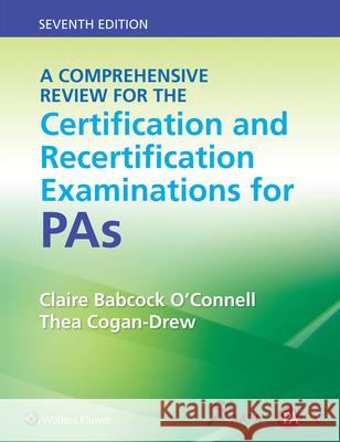 A Comprehensive Review for the Certification and Recertification Examinations for Pas O'Connell, Claire Babcock 9781975158200 Wolters Kluwer Health