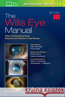 The Wills Eye Manual: Office and Emergency Room Diagnosis and Treatment of Eye Disease Dr. Kalla Gervasio Dr. Travis Peck  9781975160753 Wolters Kluwer Health