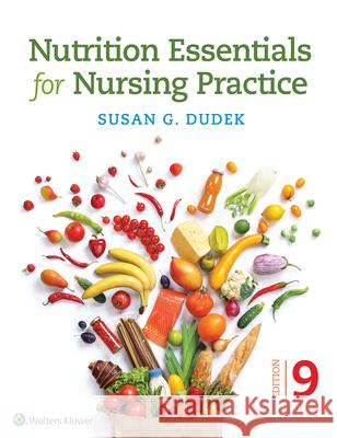 Nutrition Essentials for Nursing Practice Susan Dudek 9781975161125 LWW