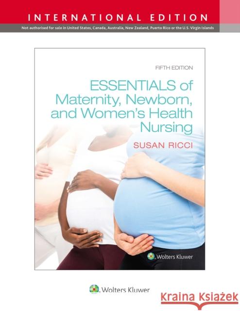 Essentials of Maternity, Newborn, and Women's Health Susan Ricci 9781975161675