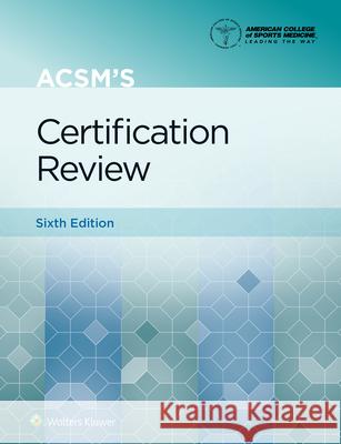 Acsm's Certification Review Peter Magyari American College of Sports Medicine (Acs 9781975161910