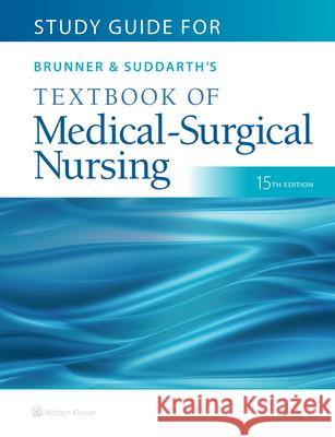 Study Guide for Brunner & Suddarth's Textbook of Medical-Surgical Nursing Janice L. Hinkle 9781975163259 LWW