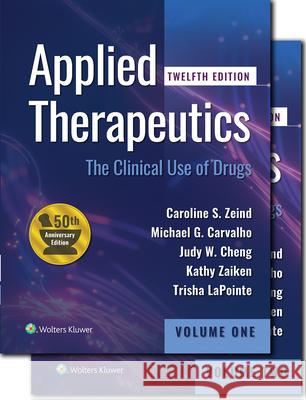 Applied Therapeutics: The Clinical Use of Drugs Caroline S. Zeind Michael G. Carvalho Judy W. M. Cheng 9781975167097 LWW