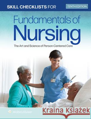 Skill Checklists for Fundamentals of Nursing: The Art and Science of Person-Centered Care Taylor, Carol R. 9781975168193 Wolters Kluwer Health