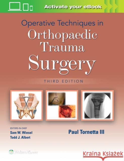Operative Techniques in Orthopaedic Trauma Surgery Paul Tornett 9781975172039 