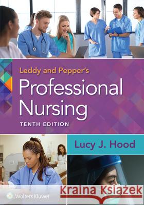 Leddy & Pepper's Professional Nursing Lucy Hood 9781975172626 LWW
