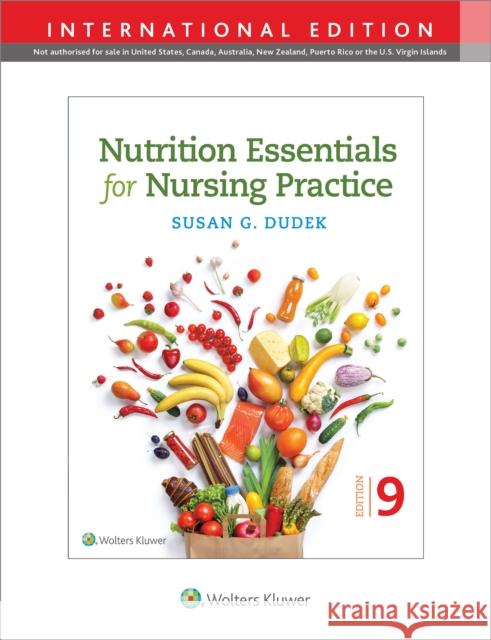 Nutrition Essentials for Nursing Practice Susan Dudek   9781975172794 Wolters Kluwer Health