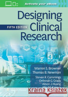 Designing Clinical Research Browner, Warren S. 9781975174408