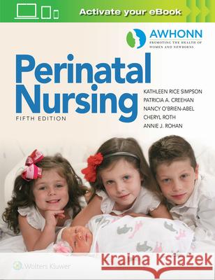 Awhonn's Perinatal Nursing Patricia A., MSN, RNC Creehan 9781975174538 Wolters Kluwer Health
