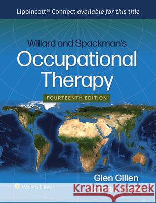 Willard and Spackman\'s Occupational Therapy Glen Gillen Catana Brown 9781975174880 LWW