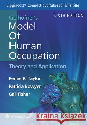 Kielhofner\'s Model of Human Occupation Renee Taylor 9781975175184 LWW
