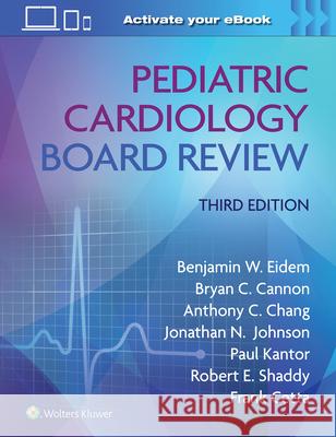 Pediatric Cardiology Board Review Eidem 9781975180478 Wolters Kluwer Health