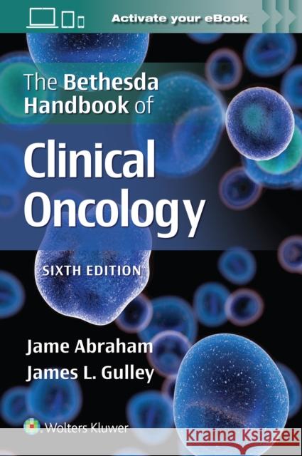 The Bethesda Handbook of Clinical Oncology James L. Gulley 9781975184599 Wolters Kluwer Health