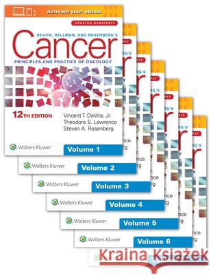 DeVita, Hellman & Rosenberg's Cancer (7 Volume Set): Principles and Practice of Oncology Theodore S. Lawrence 9781975184681