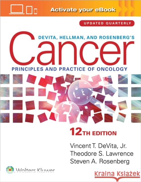Devita, Hellman, and Rosenberg's Cancer: Principles & Practice of Oncology DeVita, Vincent T., Jr. 9781975184742 Wolters Kluwer Health