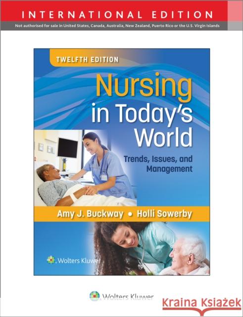 Nursing in Today's World: Trends, Issues, and Management Holli Sowerby 9781975184964