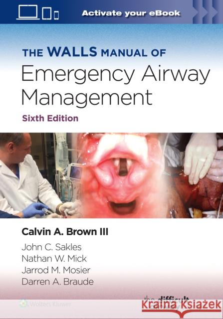 The Walls Manual of Emergency Airway Management Calvin A. Brown 9781975190682 Wolters Kluwer Health