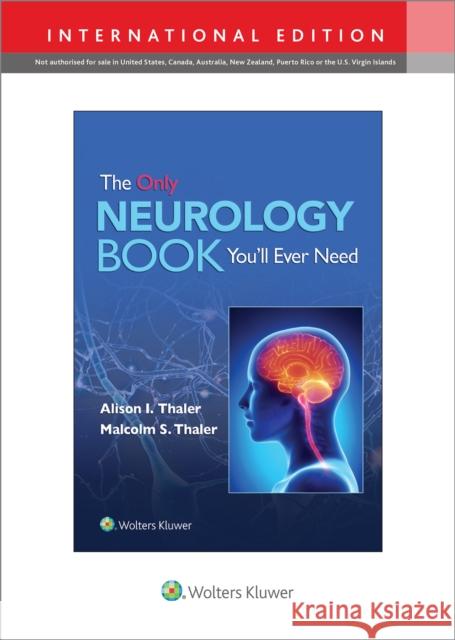 The Only Neurology Book You'll Ever Need ALISON I THALER 9781975191153