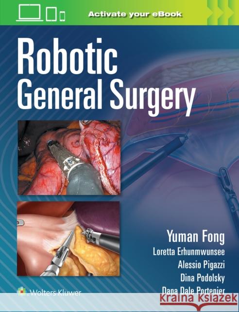 Robotic General Surgery Dana Portenier 9781975192648 Wolters Kluwer Health