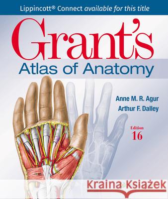 Grant's Atlas of Anatomy Anne M. R. Agur Arthur F. Dalle 9781975193430 LWW