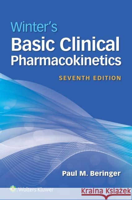 Winter\'s Basic Clinical Pharmacokinetics Paul Beringer 9781975195243 LWW
