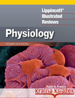 Lippincott Illustrated Reviews: Physiology Robin R. Preston Thad E. Wilson 9781975196332 LWW
