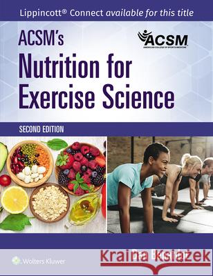 Acsm's Nutrition for Exercise Science Acsm                                     Dan Benardot 9781975197162 LWW