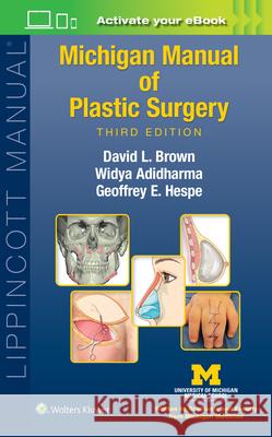Michigan Manual of Plastic Surgery David L., MD Brown 9781975197391 Wolters Kluwer Health