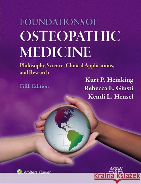 Foundations of Osteopathic Medicine Kendi L., DO, PhD, FAAO Hensel 9781975198640 LWW