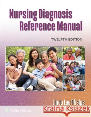 Nursing Diagnosis Reference Manual Linda Phelps 9781975198954 Wolters Kluwer Health