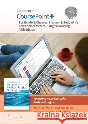 Lippincott Coursepoint+ Premium for Brunner & Suddarth\'s Textbook of Medical-Surgical Nursing Janice L. Hinkle Kerry H. Cheever Kristen Overbaugh 9781975199760 LWW