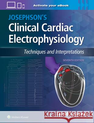 Josephson's Clinical Cardiac Electrophysiology Dr. David Callans 9781975201166 Wolters Kluwer Health