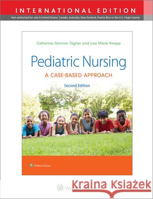 Pediatric Nursing: A Case-Based Approach LISA KNAPP 9781975209070