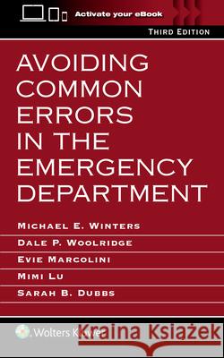 Avoiding Common Errors in the Emergency Department Michael Winters Stuart P. Swadron Dale Woolridge 9781975211868