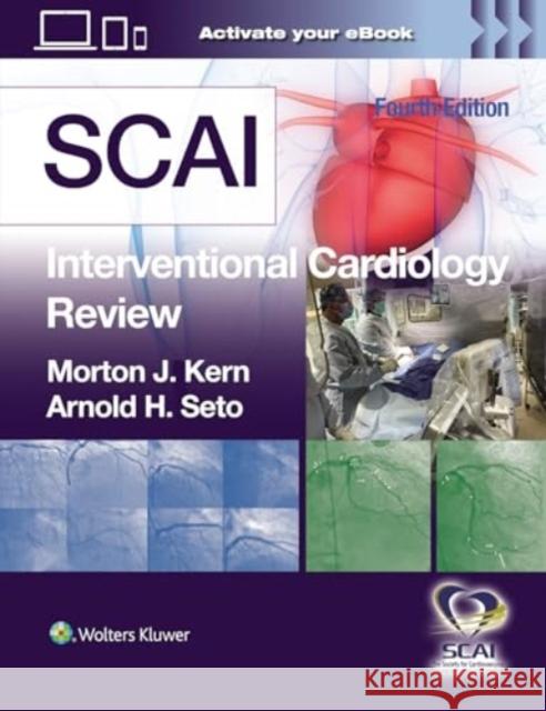 SCAI Interventional Cardiology Review Morton J. Kern Arnold Seto 9781975212612