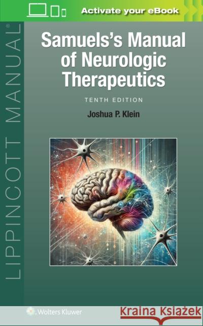 Samuels's Manual of Neurologic Therapeutics Joshua Peter, MD, PhD Klein 9781975218317 LWW